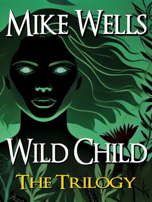 cover image of Wild Child, Books 1, 2 & 3